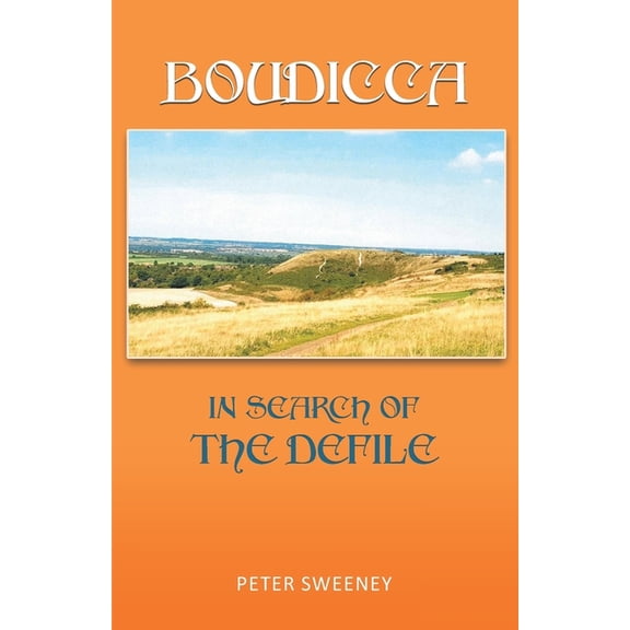 Boudicca - In Search of the Defile, (Paperback)