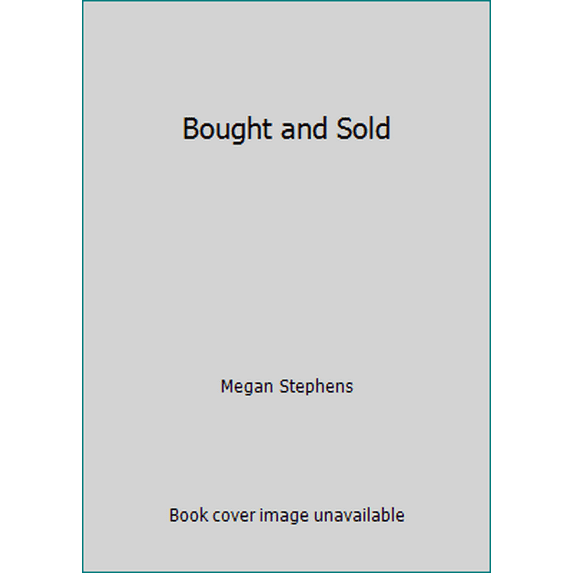 Pre-Owned Bought and Sold (Paperback) 0007594070 9780007594078