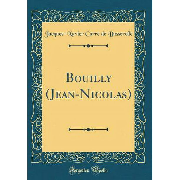 Bouilly (JeanNicolas) (Classic Reprint)