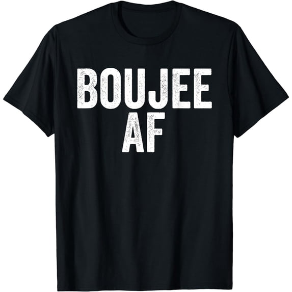 Boujee AF Urban Hip Hop T-Shirt