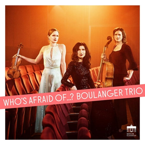 Boulanger Trio - Who's afraid of...? - Music & Performance - CD