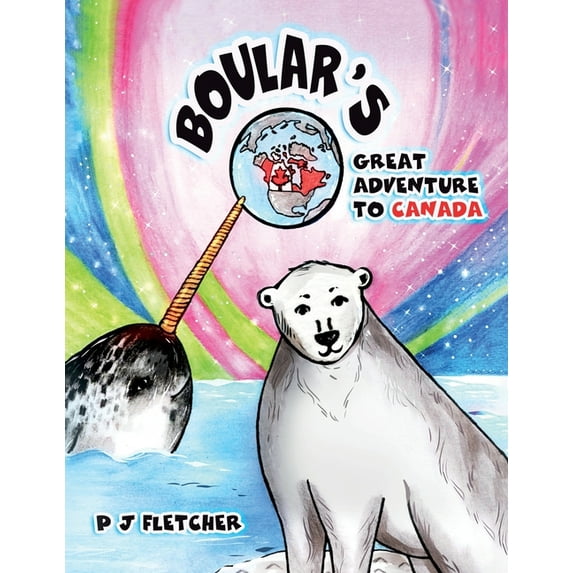 Boular's Great Adventure to Canada, (Paperback)