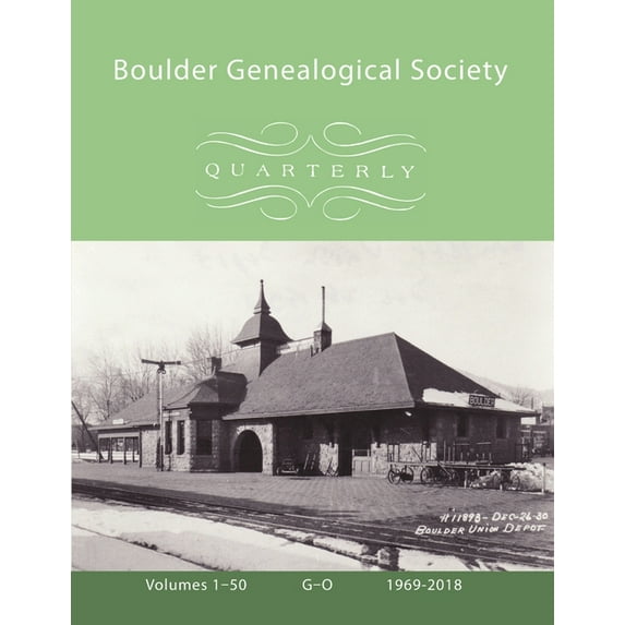 Boulder Genealogical Society Quarterly, 1969-2018, Table of Contents and Names Index, Vol 2, G-O, (Paperback)