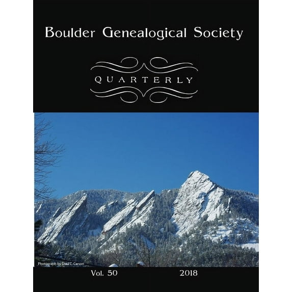 Boulder Genealogical Society Quarterly 2018 Edition, (Paperback)