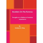 Boulders On The Runway - Thoughts on a lifetime of business experience, Paperback