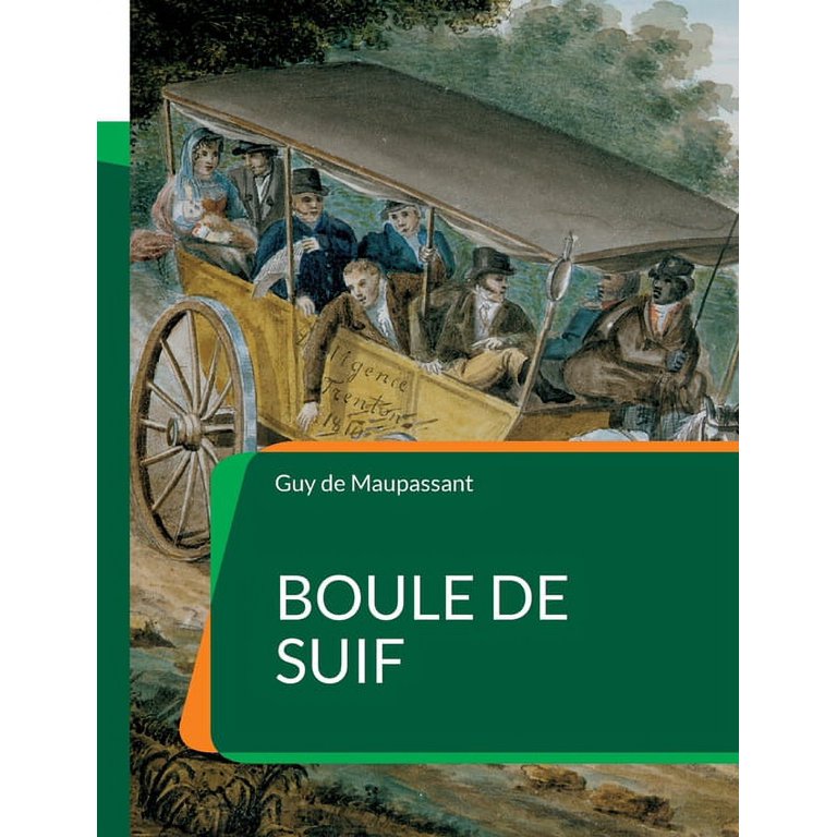 Boule de Suif by Guy de Maupassant