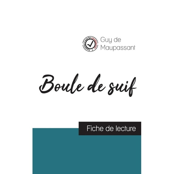 Boule de suif de Maupassant (fiche de lecture et analyse complète de l'oeuvre) (Paperback)