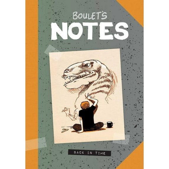 Boulet's Notes: Back in Time, (Hardcover)
