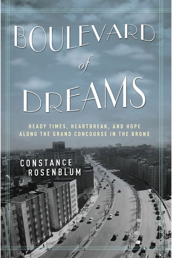 Boulevard of Dreams: Heady Times, Heartbreak, and Hope Along the Grand Concourse in the Bronx (Hardcover)
