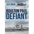 thumbnail image 1 of Boulton Paul Defiant : An Illustrated History (Paperback), 1 of 1