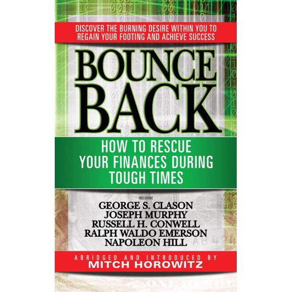Bounce Back: How to Rescue Your Finances During Tough Times Featuring George S. Clayson, Joseph Murphy, Russell H. Conwe, (Paperback)