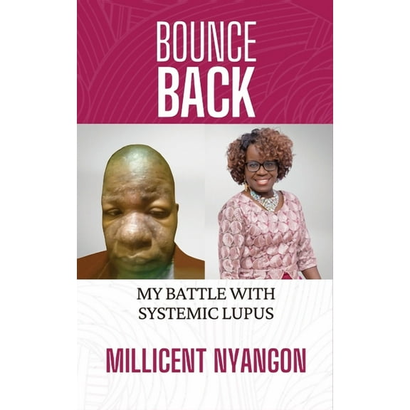 Bounce Back: My Battle With Systemic Lupus (Paperback)