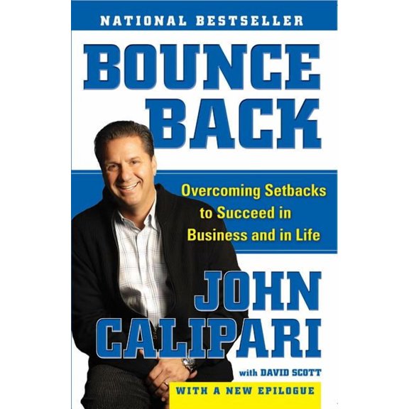 Bounce Back: Overcoming Setbacks to Succeed in Business and in Life, (Paperback)