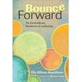 thumbnail image 1 of Bounce Forward: The Extraordinary Resilience of Leadership, (Paperback), 1 of 1