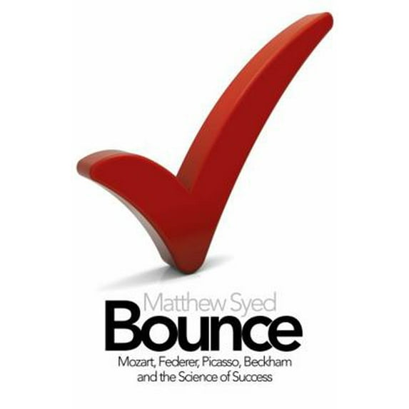 Pre-Owned Bounce: Beckham, Serena, Mozart and the Science of Success (Paperback) 0007350546 9780007350544