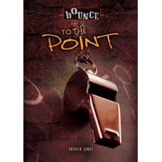 Bounce To the Point Hardcover