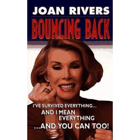 Pre-Owned Bouncing Back: I've Survived Everything ... and I Mean Everything ... and You Can Too! (Mass Market Paperback) 0061096016 9780061096013