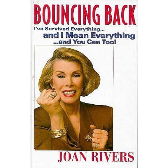 Pre-Owned Bouncing Back: I've Survived Everything--And I Mean Everything--And You Can Too! (Hardcover) 0786209321 9780786209323