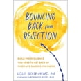 thumbnail image 1 of Pre-Owned Bouncing Back from Rejection: Build the Resilience You Need to Get Back Up When Life Knocks You Down (Paperback) 1684034027 9781684034024, 1 of 1