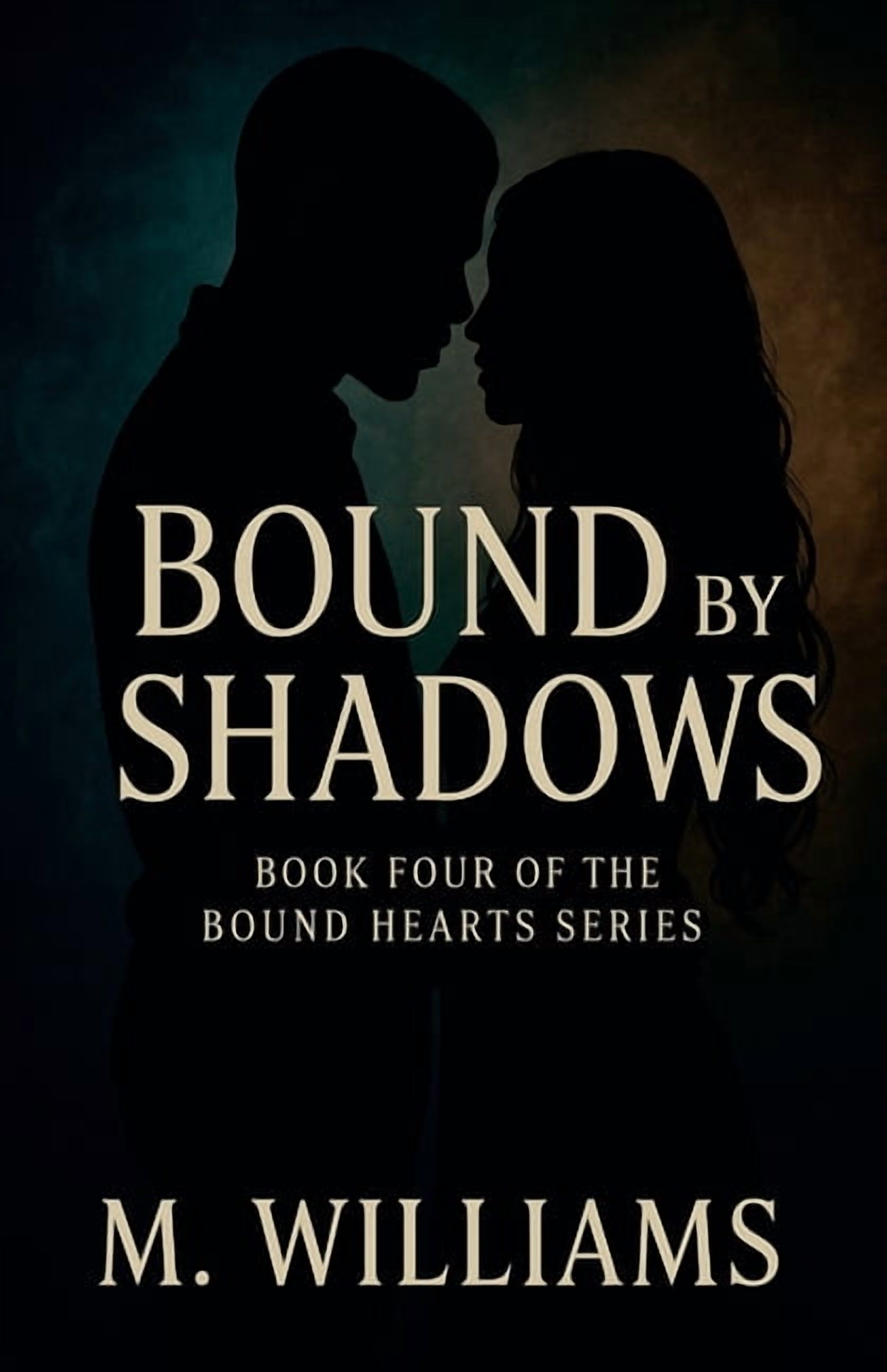 Bound Hearts Bound by Shadows, Book 4, (Paperback)