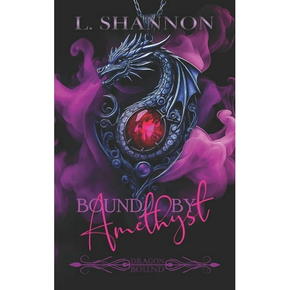 Dragonbound: Amethyst Bound by Amethyst, (Paperback)