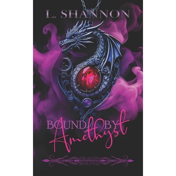 Dragonbound: Amethyst Bound by Amethyst, (Paperback)