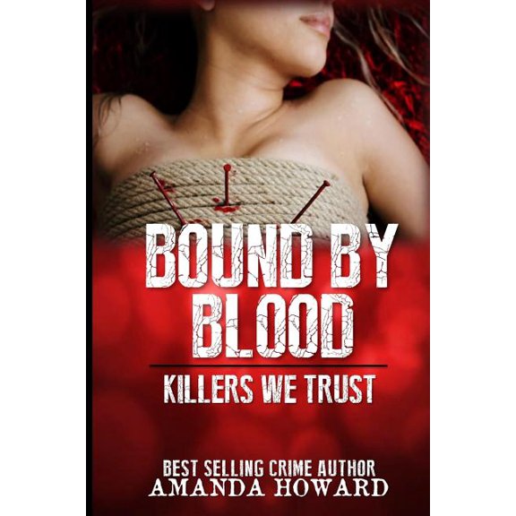 Bound by Blood : Killers We Trust