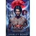 thumbnail image 1 of Bound by Blood Moon: A Wolf Shifter Paranormal Romance of Betrayal and Redemption, (Paperback), 1 of 1