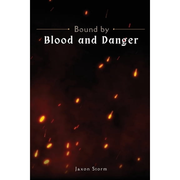 Bound by Blood and Danger, (Paperback)