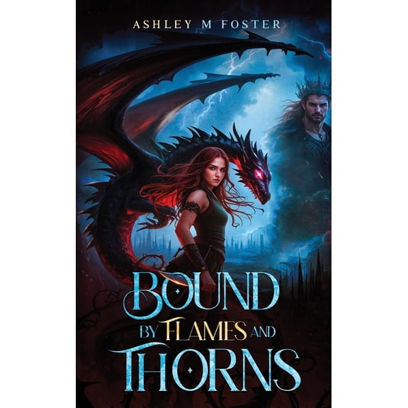 Bound by Flames and Thorns, (Hardcover)