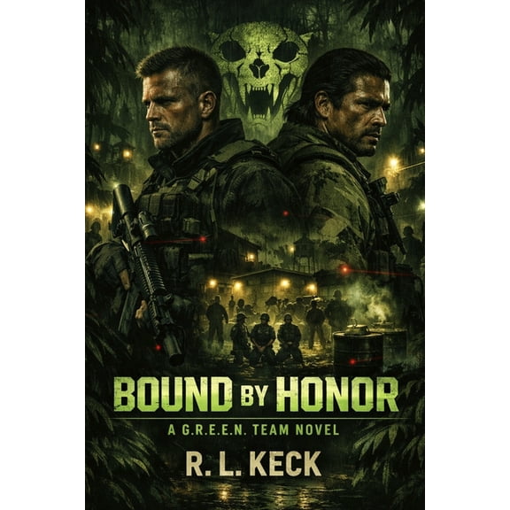 Bound by Honor: A G.R.E.E.N. Team Novel, (Paperback)