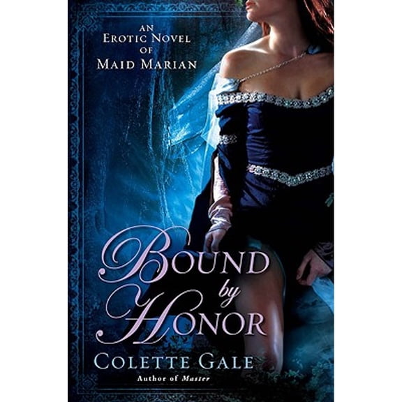 Pre-Owned Bound by Honor : An Erotic Novel of Maid Marian (Paperback) 9780451226839