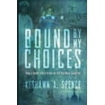 thumbnail image 1 of Bound by My Choices: How a death nearly broke me but the Navy saved me, (Paperback), 1 of 1