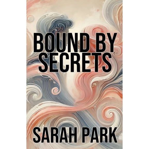 Bound by Secrets, (Paperback)