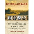 thumbnail image 1 of Pre-Owned Bound for Canaan: The Underground Railroad and the War for the Soul of America (Hardcover) 0060524308 9780060524302, 1 of 1