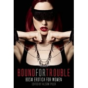 Bound for Trouble : BDSM Erotica For Women (Paperback)