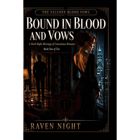Bound in Blood and Vows: A Dark Mafia Marriage of Convenience Romance, (Paperback)