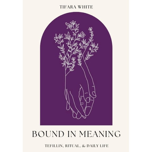 Bound in Meaning: Tefillin, Ritual, and Daily Life, (Paperback)