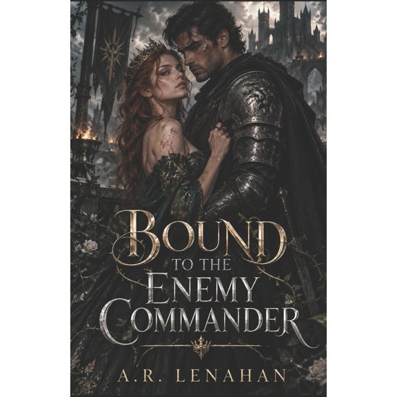 Bound to the Enemy Commander: A Dark Enemies-to-Lovers Fantasy Romance, (Paperback)