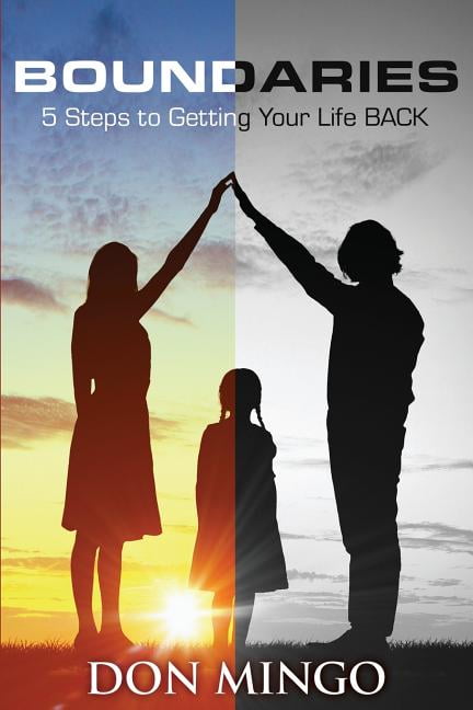 Boundaries: 5 Steps to Getting Your Life Back (Paperback)