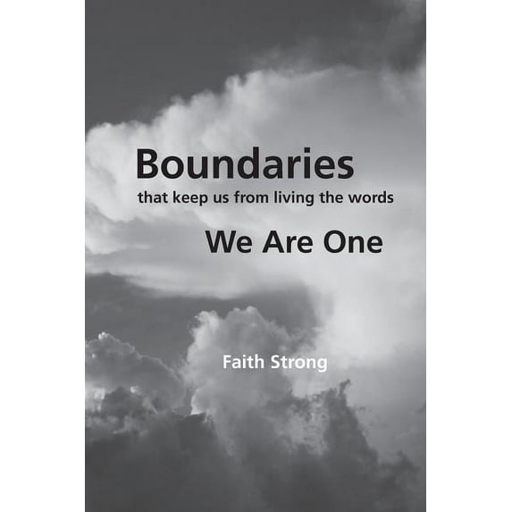 Boundaries: That Keep Us from Living the Words We Are One (Paperback)
