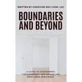 thumbnail image 1 of Boundaries and Beyond: A Guide to Overcoming Codependency and Enhancing Emotional Resilience, (Paperback), 1 of 1