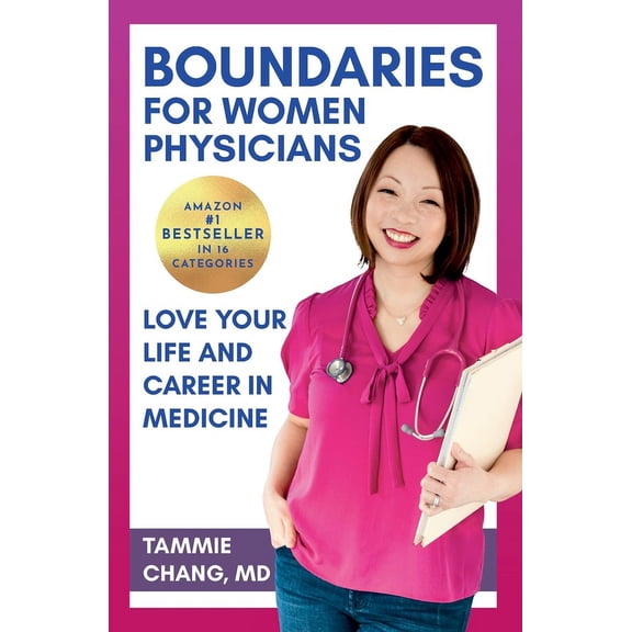Boundaries for Women Physicians: Love Your Life and Career in Medicine (Paperback)