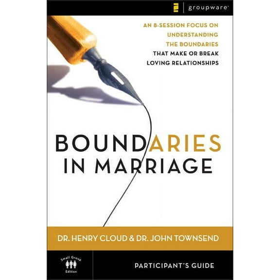 Boundaries in Marriage Participant's Guide: An 8-Session Focus on Understanding the Boundaries That Make or Break Loving, (Paperback)