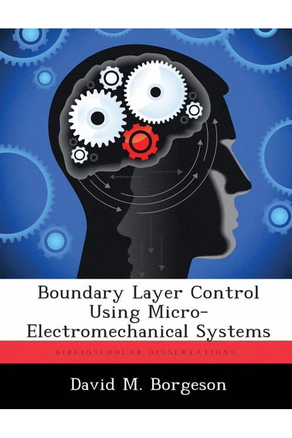 Boundary Layer Control Using Micro-Electromechanical Systems, (Paperback)