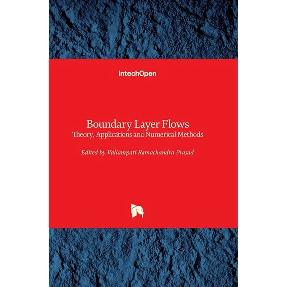 Boundary Layer Flows: Theory, Applications and Numerical Methods (Hardcover)