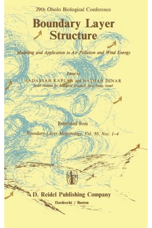 Boundary Layer Structure: Modeling and Application to Air Pollution and Wind Energy, (Hardcover)