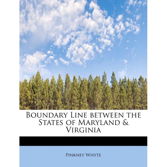 Boundary Line Between the States of Maryland & Virginia (Paperback)