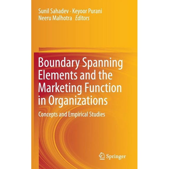 Boundary Spanning Elements and the Marketing Function in Organizations: Concepts and Empirical Studies, (Hardcover)