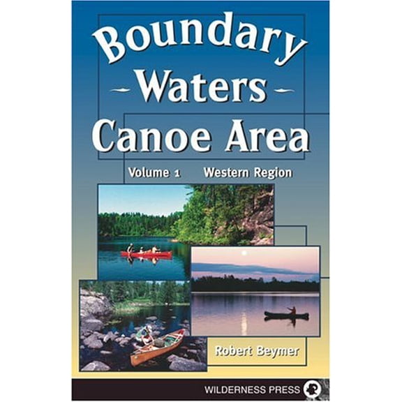 Pre-Owned Boundary Waters Canoe Area: The Western Region (Paperback) 0899972373 9780899972374